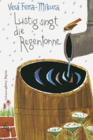 Kniha Lustig singt die Regentonne Vera Ferra-Mikura