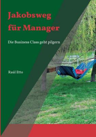 Книга Jakobsweg fur Manager Raul Etto