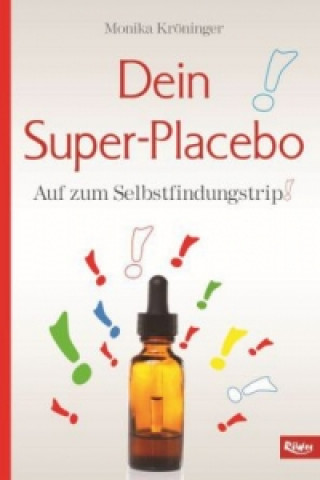 Carte Dein Super-Placebo Monika Kröninger