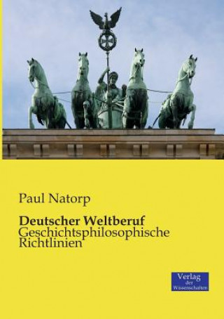 Kniha Deutscher Weltberuf Paul Natorp