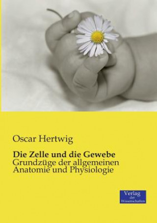 Carte Zelle und die Gewebe Oscar Hertwig