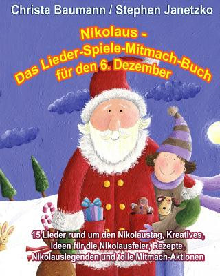 Carte Nikolaus - Das Lieder-Spiele-Mitmach-Buch für den 6. Dezember Christa Baumann