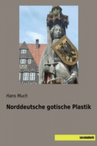 Книга Norddeutsche gotische Plastik Hans Much