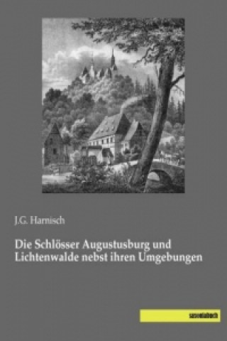 Carte Die Schlösser Augustusburg und Lichtenwalde nebst ihren Umgebungen J. G. Harnisch