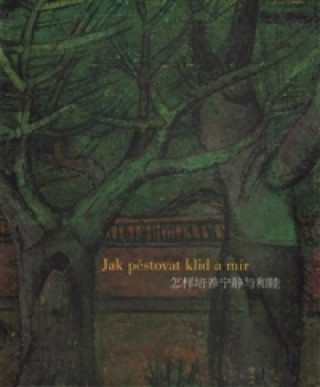 Kniha Jak pěstovat klid a mír Josef Hejzlar