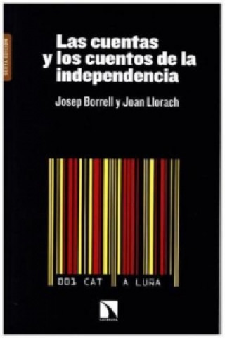 Книга Las Cuentas Y Los Cuentos De La Independencia Josep Borrell