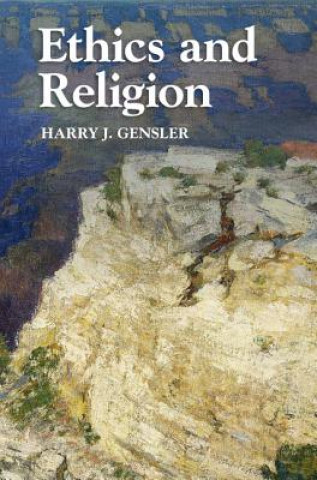 Knjiga Ethics and Religion Harry J. Gensler