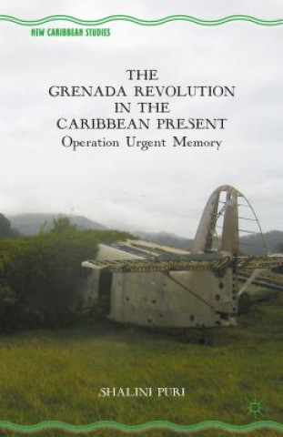 Könyv Grenada Revolution in the Caribbean Present Shalini Puri