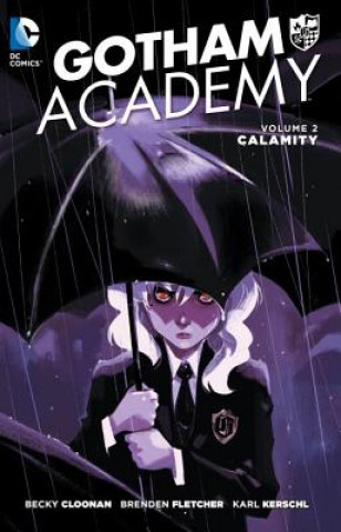 Könyv Gotham Academy Vol. 2: Calamity Becky Cloonan