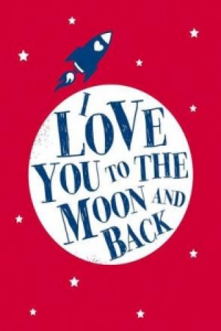 Livre I Love You to the Moon and Back Andrews McMeel Publishing