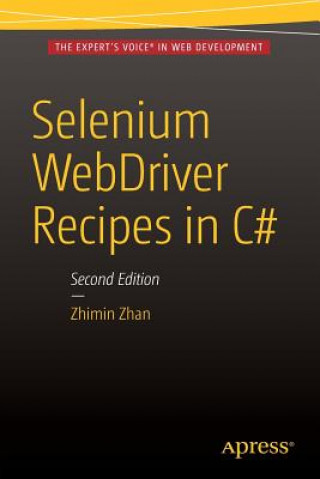 Könyv Selenium WebDriver Recipes in C# Zhimin Zhan