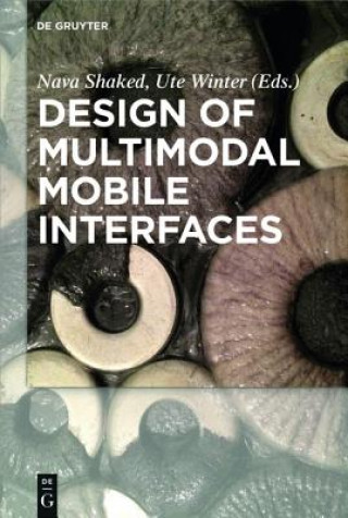 Kniha Design of Multimodal Mobile Interfaces Nava Shaked