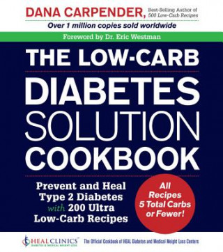 Könyv Low-Carb Diabetes Solution Cookbook Dana Carpender
