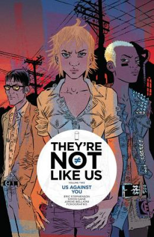 Kniha They're Not Like Us Volume 2: Us Against You Eric Stephenson