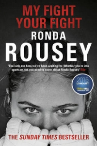Книга My Fight Your Fight Ronda Rouseyová