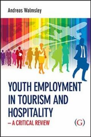 Kniha Youth Employment in Tourism and Hospitality Andreas Walmsley