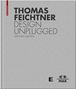 Kniha Thomas FeichtnerDesign Unplugged MAK - Österreichisches Museum für