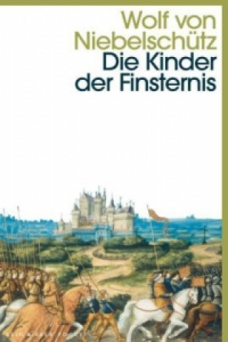 Kniha Die Kinder der Finsternis Wolf von Niebelschütz