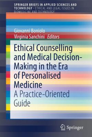 Kniha Ethical Counselling and Medical Decision-Making in the Era of Personalised Medicine Giovanni Boniolo