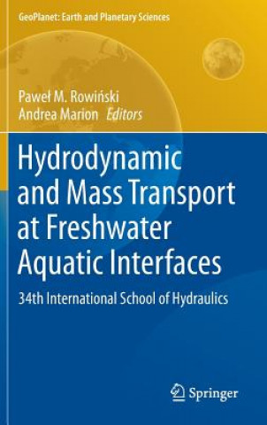 Książka Hydrodynamic and Mass Transport at Freshwater Aquatic Interfaces Pawel Rowinski