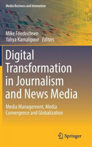 Carte Digital Transformation in Journalism and News Media Mike Friedrichsen