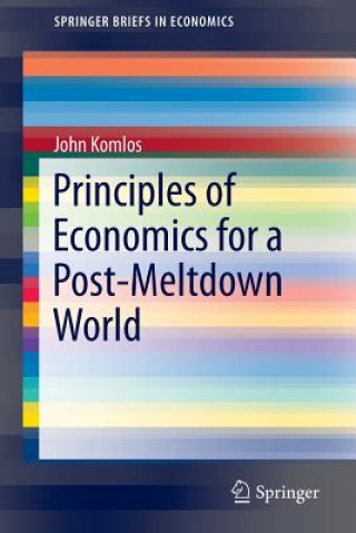 Könyv Principles of Economics for a Post-Meltdown World John Komlos