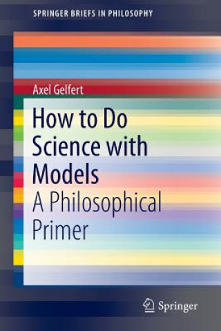 Buch How to Do Science with Models Axel Gelfert