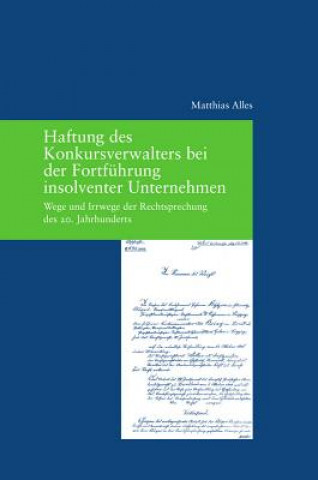 Kniha Haftung des Konkursverwalters bei der Fortführung insolventer Unternehmen Matthias Alles