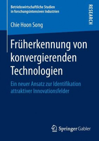 Książka Fruherkennung von konvergierenden Technologien Chie Hoon Song