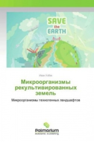 Könyv Mikroorganizmy rekul'tivirovannyh zemel' Ivan Uzbek