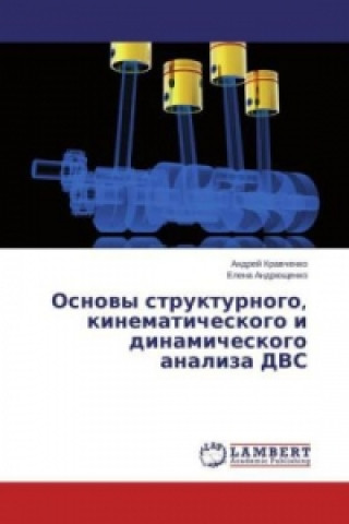 Carte Osnovy strukturnogo, kinematicheskogo i dinamicheskogo analiza DVS Andrej Kravchenko