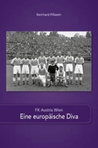 Kniha FK Austria Wien Reinhard Pillwein