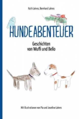 Kniha Hundeabenteuer Ruth Lahres