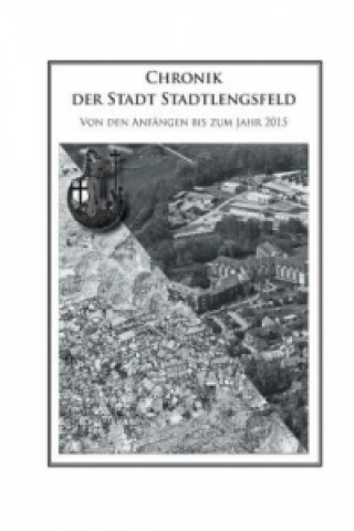 Kniha Chronik der Stadt Stadtlengsfeld Rolf Leimbach