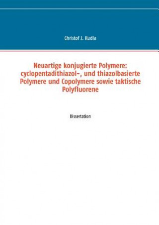 Kniha Neuartige konjugierte Polymere Christof J Kudla