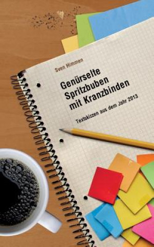 Buch Genurselte Spritzbuben mit Kranzbinden Sven Himmen