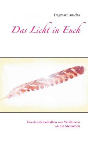 Kniha Licht in Euch Dagmar Lanscha