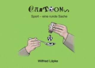 Könyv Sport - eine runde Sache Wilfried Läpke