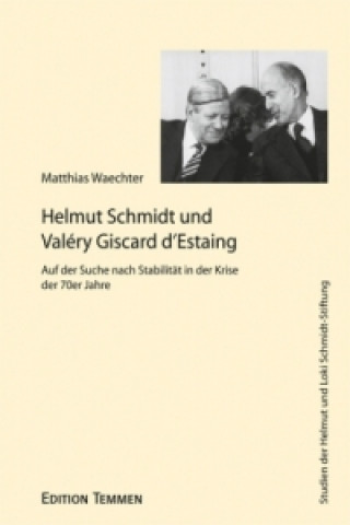 Libro Helmut Schmidt und Valéry Giscard d' Estaing Matthias Wächter