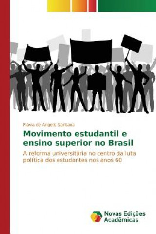 Könyv Movimento estudantil e ensino superior no Brasil De Angelis Santana Flavia