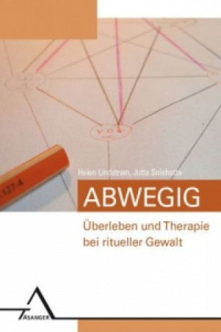 Kniha Abwegig - Uberleben und Therapie bei ritueller Gewalt. Helen Lindstr?m