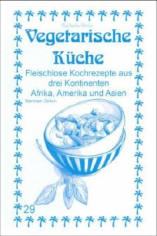 Kniha Vegetarische Küche Nariman Zeitun