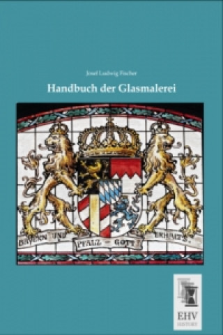 Carte Handbuch der Glasmalerei Josef Ludwig Fischer