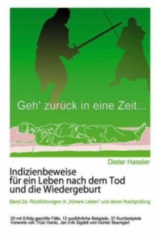 Könyv Indizienbeweise für ein Leben nach dem Tod und die Wiedergeburt. Bd.2a Dieter Hassler