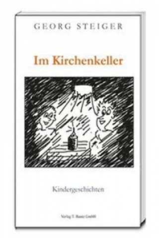 Könyv Im Kirchenkeller Georg Steiger