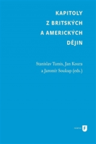 Book Kapitoly z britských a amerických dějin Stanislav Tumis