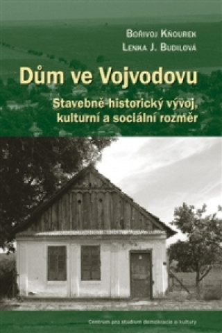 Könyv Dům ve Vojvodovu Lenka Budilová