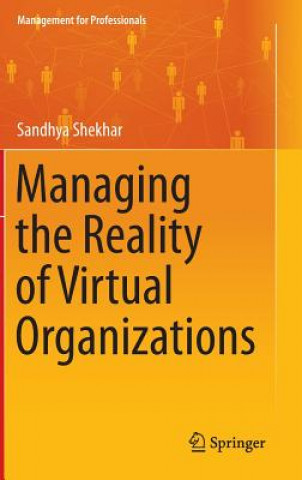 Carte Managing the Reality of Virtual Organizations Sandhya Shekhar