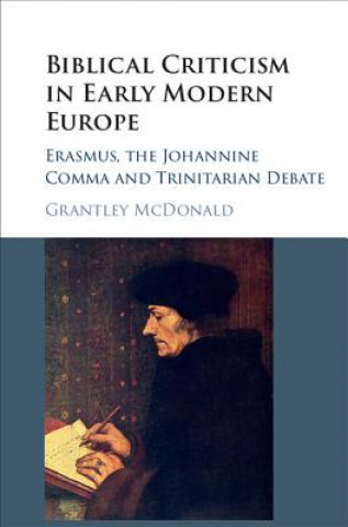 Книга Biblical Criticism in Early Modern Europe Grantley McDonald