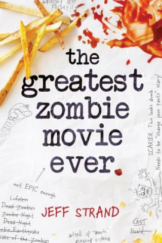 Kniha Greatest Zombie Movie Ever Jeff Strand